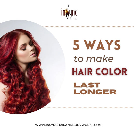 5 WAYS TO MAKE YOUR HAIR COLOR LAST